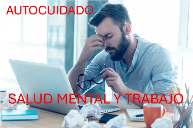 Imagen SALUD MENTAL Y TRABAJO, EL AUTOCUIDADO RESPONSABLE